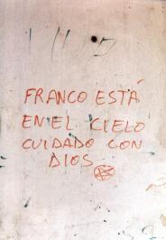 Franco esta en el cielo, cuidado con dios */(c) Magdalena Oelzant 1996/public