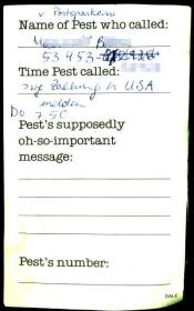 anrufnachricht/"name of pest who called:/time pest called:/pest's supposedly oh-so-important message:"/