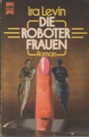 Ira Levin/Die Roboterfrauen/deutsches Cover der/"Stepford Wives"